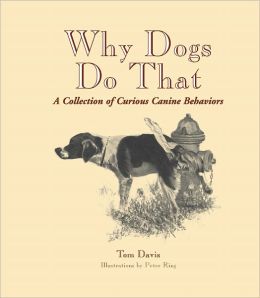 Why Dogs Do That: A Collection of Curious Canine Behaviors, Barnes & Noble