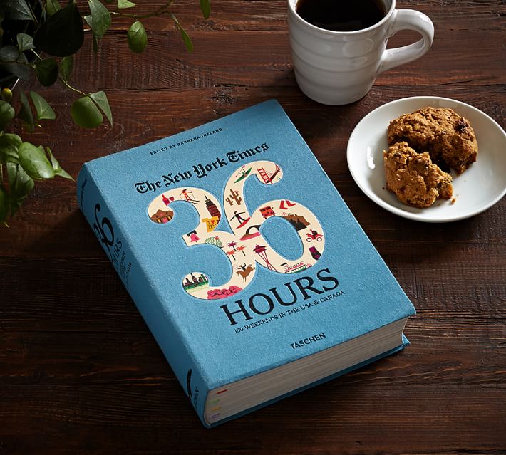 The New York Times: 36 Hours 150 Weekends in the USA & Canada by Barbara Ireland, Pottery Barn